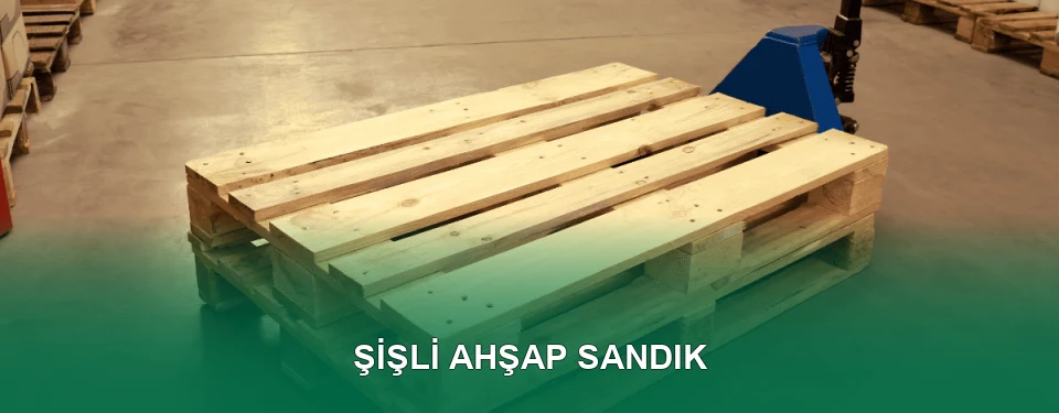 Şişli Ahşap Sandık İmalatı